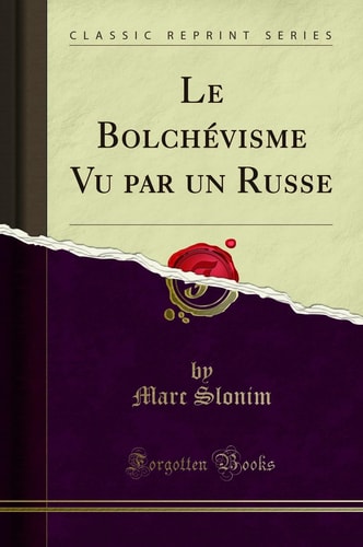 Le Bolchévisme Vu Par Un Russe (Classic Reprint)