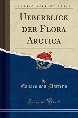 Ueberblick Der Flora Arctica (Classic Reprint)