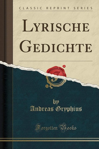 Lyrische Gedichte (Classic Reprint)