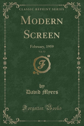 Modern Screen, Vol. 53 February, 1959 (Classic Reprint)
