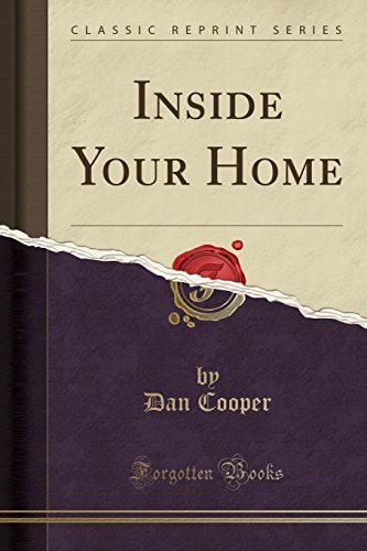 Inside Your Home (Classic Reprint)
