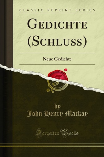 GEDICHTE (SCHLUSS) neue gedichte (classic reprint).