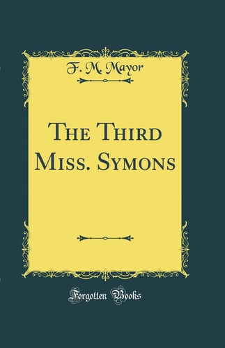 The Third Miss. Symons (Classic Reprint)