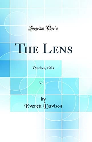 The Lens, Vol. 1 October, 1903 (Classic Reprint)