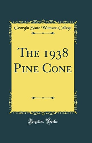 The 1938 Pine Cone (Classic Reprint)