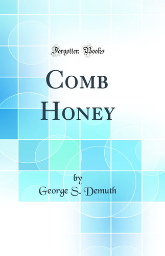 Comb Honey (Classic Reprint)