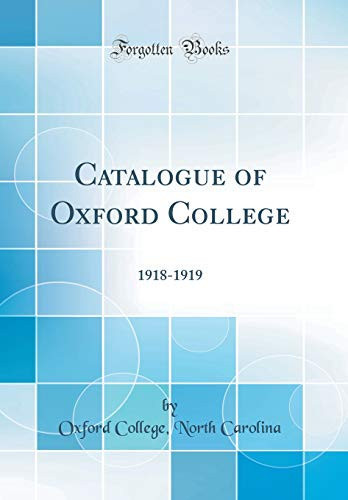 Catalogue of Oxford College 1918-1919 (Classic Reprint)