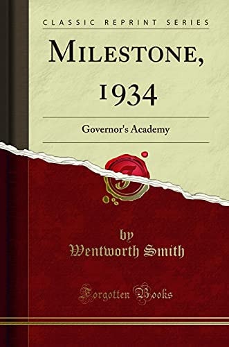 Milestone, 1934 Governor's Academy (Classic Reprint)