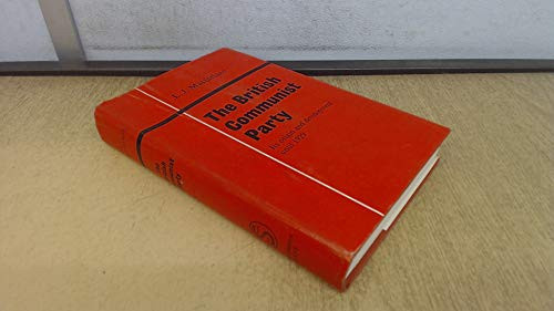 The British Communist Party: Its Origin and Development Until 1929 (Studies in Society)