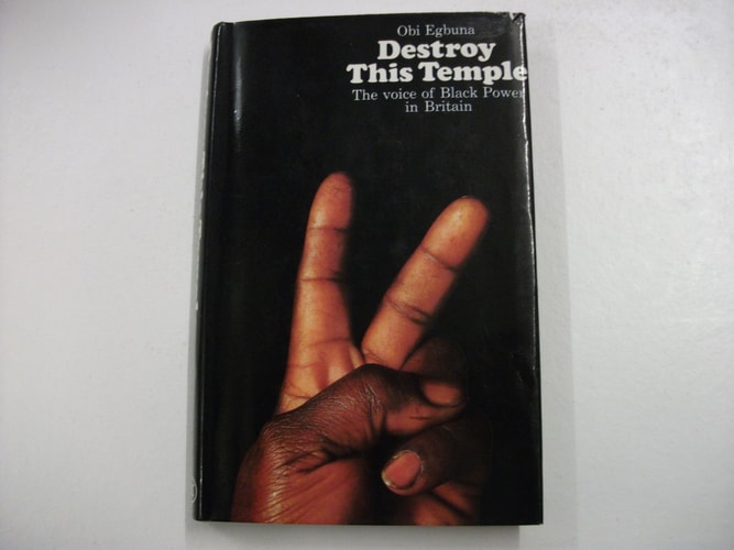 Destroy this Temple: the Voice of Black Power in Britain