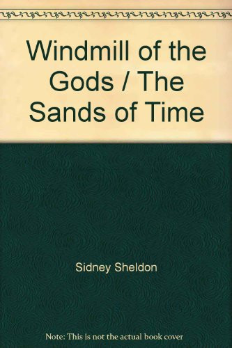 WINDMILLS OF THE GODS: THE SANDS OF TIME.