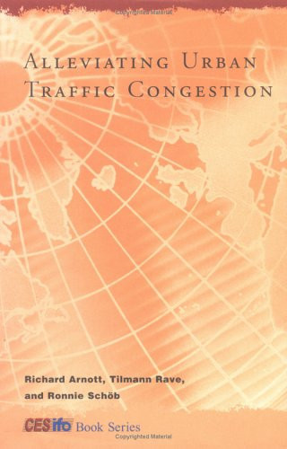 Alleviating Urban Traffic Congestion (CESifo Book Series)