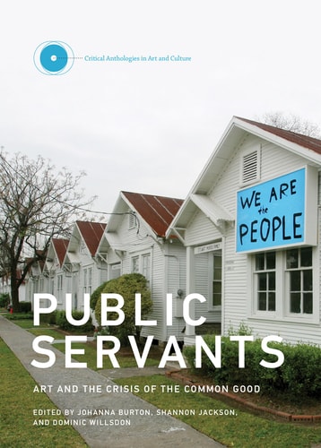 Public Servants Art and the Crisis of the Common Good