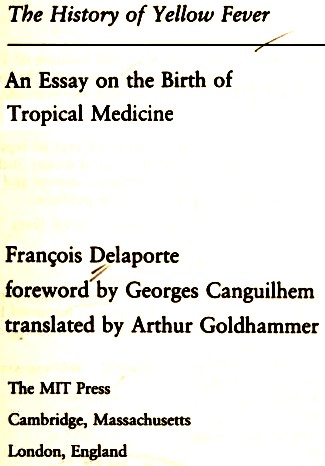 The History of Yellow Fever: An Essay on the Birth of Tropical Medicine