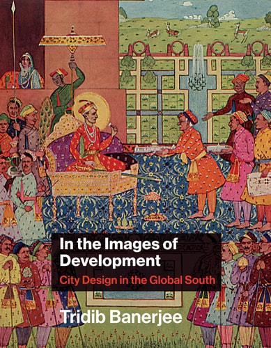 In the Images of Development City Design in the Global South