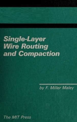 Single-Layer Wire Routing and Compaction (FOUNDATIONS OF COMPUTING SERIES)