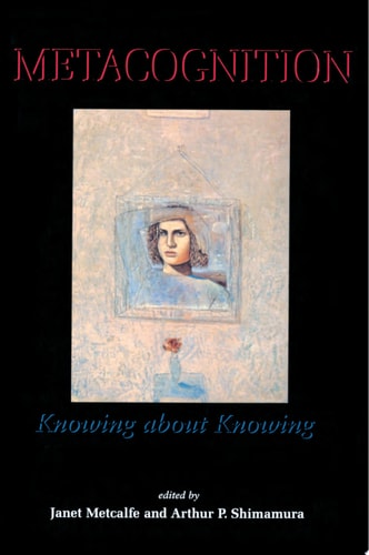 Metacognition Knowing about Knowing