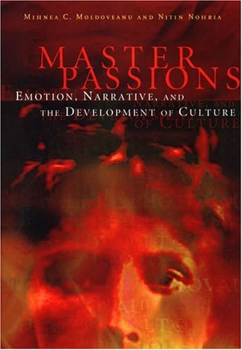 Master Passions Emotion, Narrative, and the Development of Culture