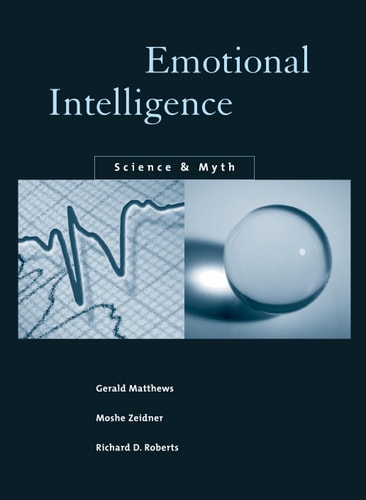 Emotional Intelligence: Science and Myth
