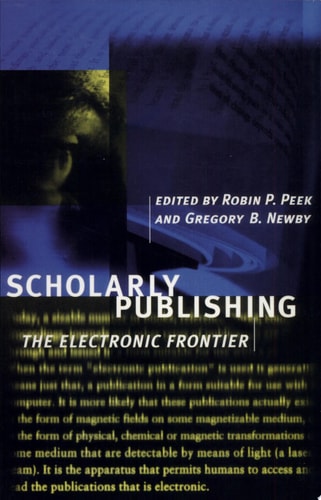 Scholarly Publishing The Electronic Frontier