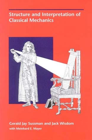 Structure and Interpretation of Classical Mechanics