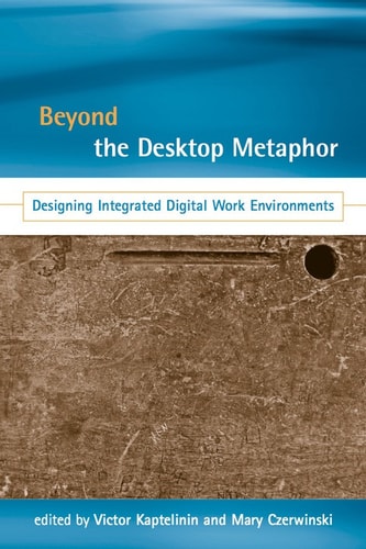 Beyond the Desktop Metaphor
