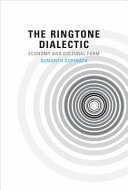 The Ringtone Dialectic Economy and Cultural Form
