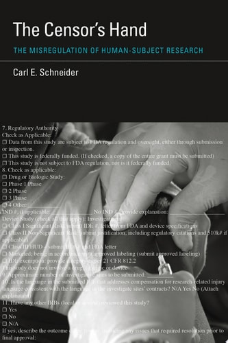 The Censor's Hand The Misregulation of Human-Subject Research