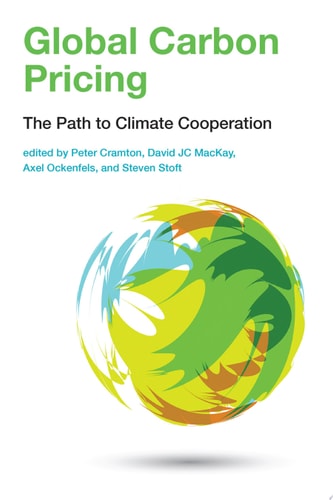 Global Carbon Pricing The Path to Climate Cooperation