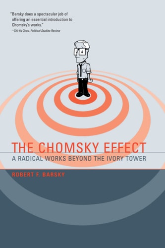 The Chomsky Effect A Radical Works Beyond the Ivory Tower
