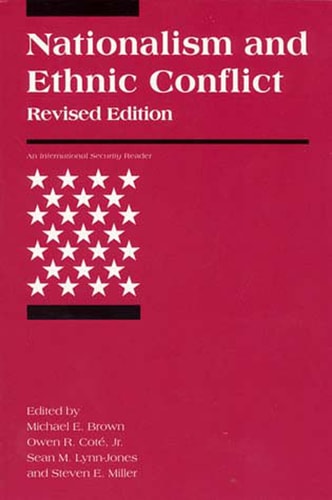 Nationalism and Ethnic Conflict, revised edition
