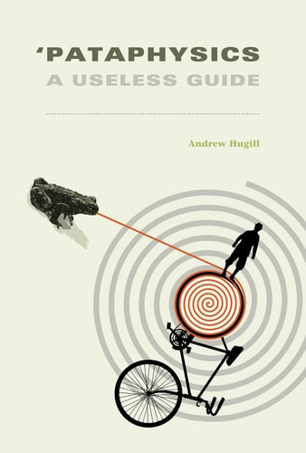 'Pataphysics A Useless Guide