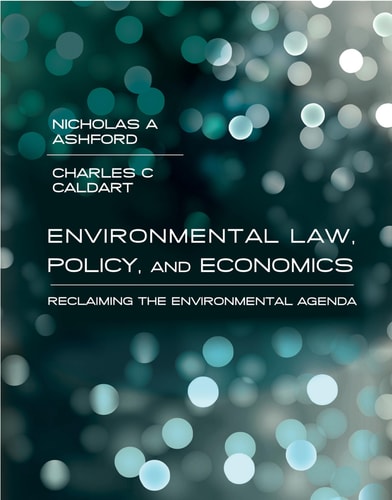 Environmental Law, Policy, and Economics Reclaiming the Environmental Agenda