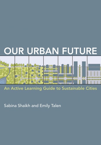 Our Urban Future An Active Learning Guide to Sustainable Cities
