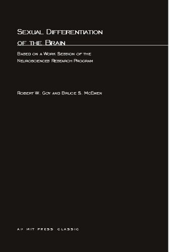 Sexual Differentiation of the Brain Based on a Work Session of the Neurosciences Research Program