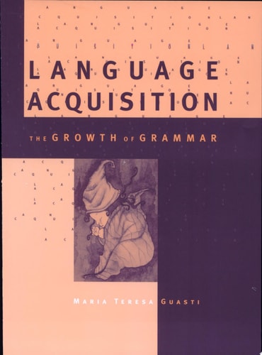 Language Acquisition The Growth of Grammar