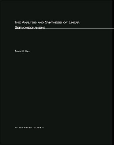 The Analysis and Synthesis of Linear Servomechanisms