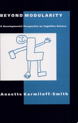 Beyond Modularity A Developmental Perspective on Cognitive Science
