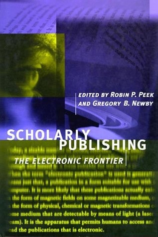 Scholarly Publishing The Electronic Frontier