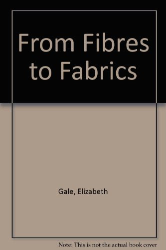 From Fibres to Fabrics