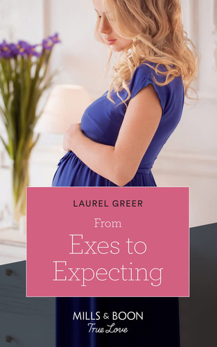 From Exes to Expecting