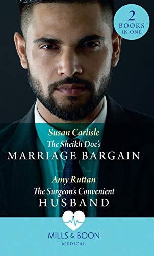 The Sheikh Doc's Marriage Bargain The Sheikh Doc's Marriage Bargain / the Surgeon's Convenient Husband
