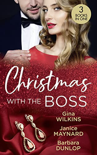 Christmas with the Boss The Boss's Marriage Plan (Proposals and Promises) / Billionaire Boss, Holiday Baby / Twelve Nights of Temptation