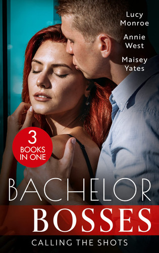 Bachelor Bosses: Calling the Shots An Heiress for His Empire (Ruthless Russians) / the Flaw in Raffaele's Revenge / Want Me, Cowboy