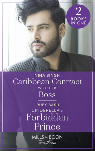 Caribbean Contract with Her Boss / Cinderella's Forbidden Prince