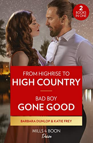 From Highrise To High Country / Bad Boy Gone Good From Highrise to High Country (High Country Hawkes) / Bad Boy Gone Good (Hartmann Heirs)