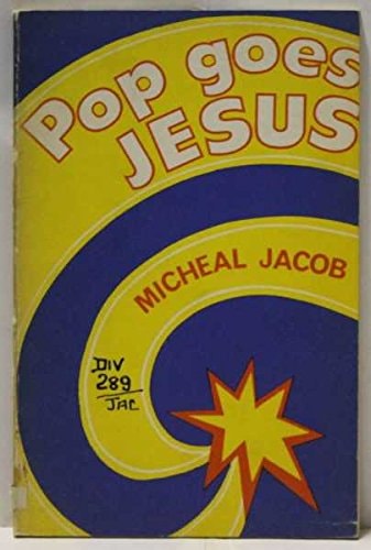 Pop goes Jesus: An investigation of pop religion in Britain and America