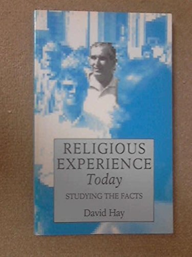 Religious Experience Today Studying the Facts