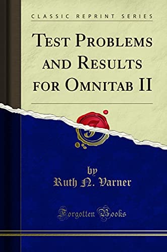 Test Problems and Results for Omnitab II (Classic Reprint)
