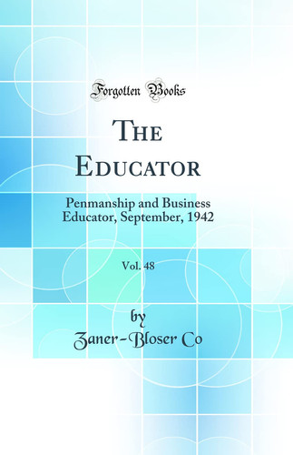The Educator, Vol. 48 Penmanship and Business Educator, September, 1942 (Classic Reprint)